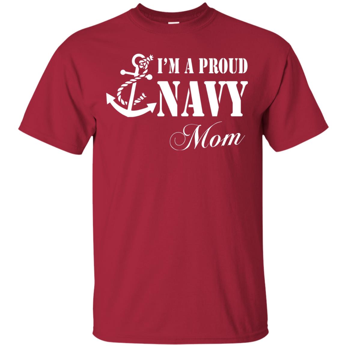 Pride Military Mother Shirt Im A Proud U.s. Navy Mom Cardinal