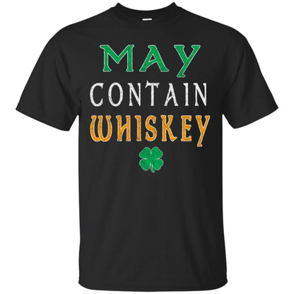 May Contain Whiskey St. Patrick_s Day T-shirt Black