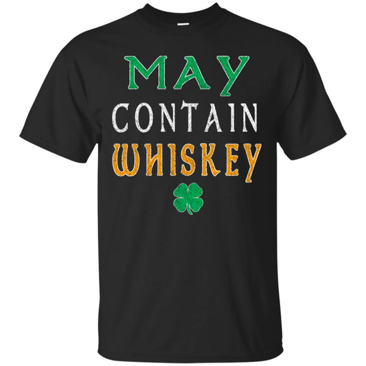 May Contain Whiskey St. Patrick_s Day T-shirt Black