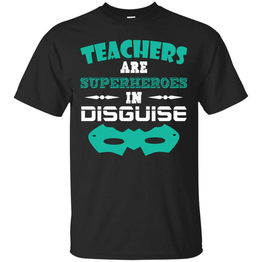 Teachers Are Superheroes In Disguise Movie Lover T-shirt Black