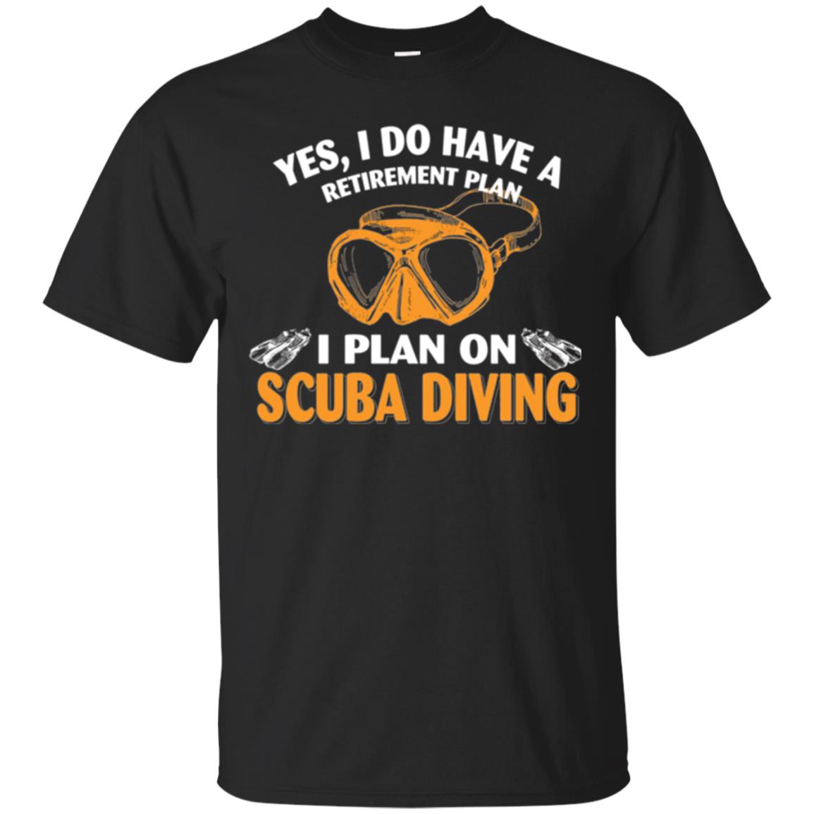Scuba Diving T-shirt My Retirement Plan I Plan On Scuba Diving Black