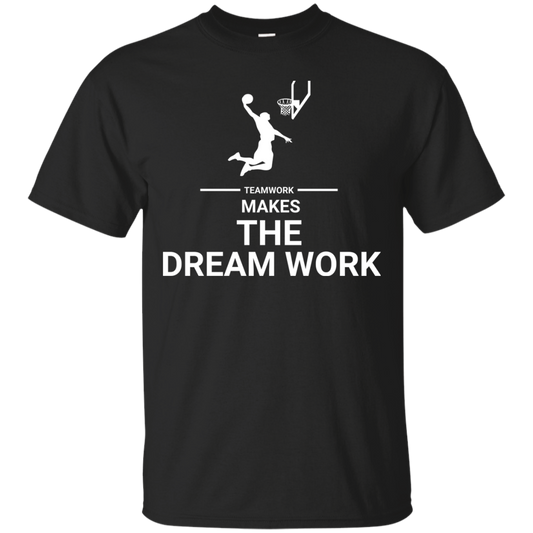 Basketball T-shirt Teamwork Makes The Dream Work Black