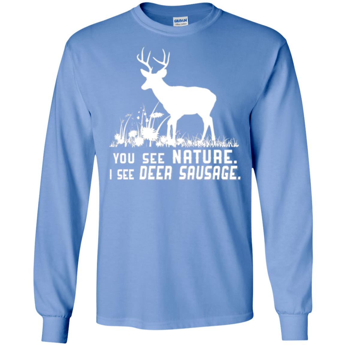 Funny Hunting T-shirt You See Nature I See Deer Sausage Carolina Blue