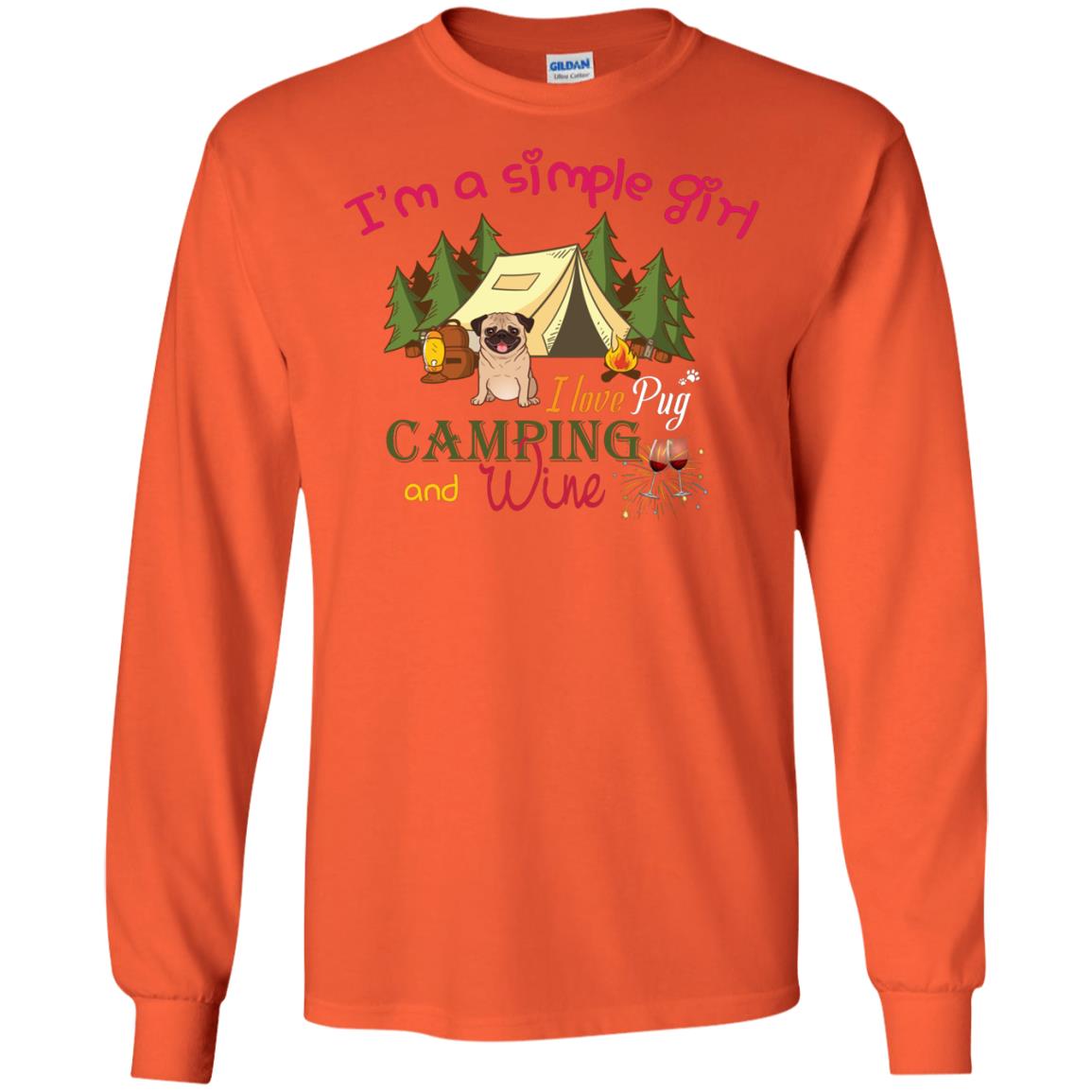 I’m A Simple Girl I Love Pug Camping And Wine Shirt Orange