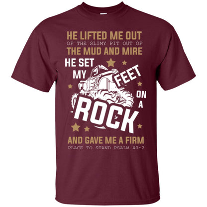 Christian T-shirt He Lifted Me Out Of The Slimy Pit Out Of The Mud And Maroon