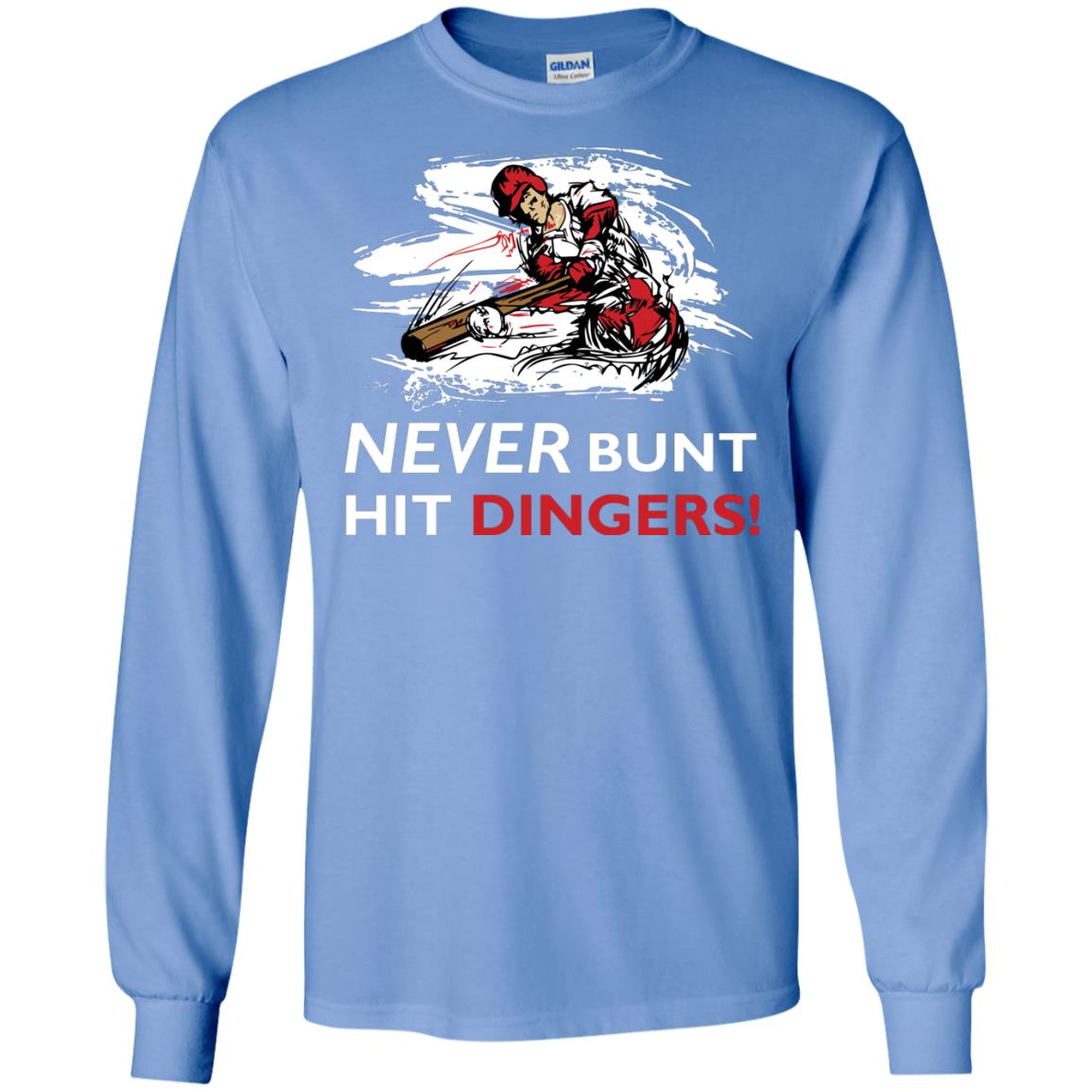 Baseball Lover T-shirt Never Bunt Hit Dingers Carolina Blue