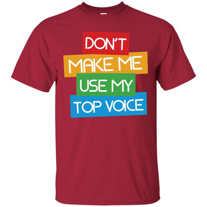 Don_t Make Me Use My Top Voice Lgbt Pride Month 2018 Shirt Cardinal
