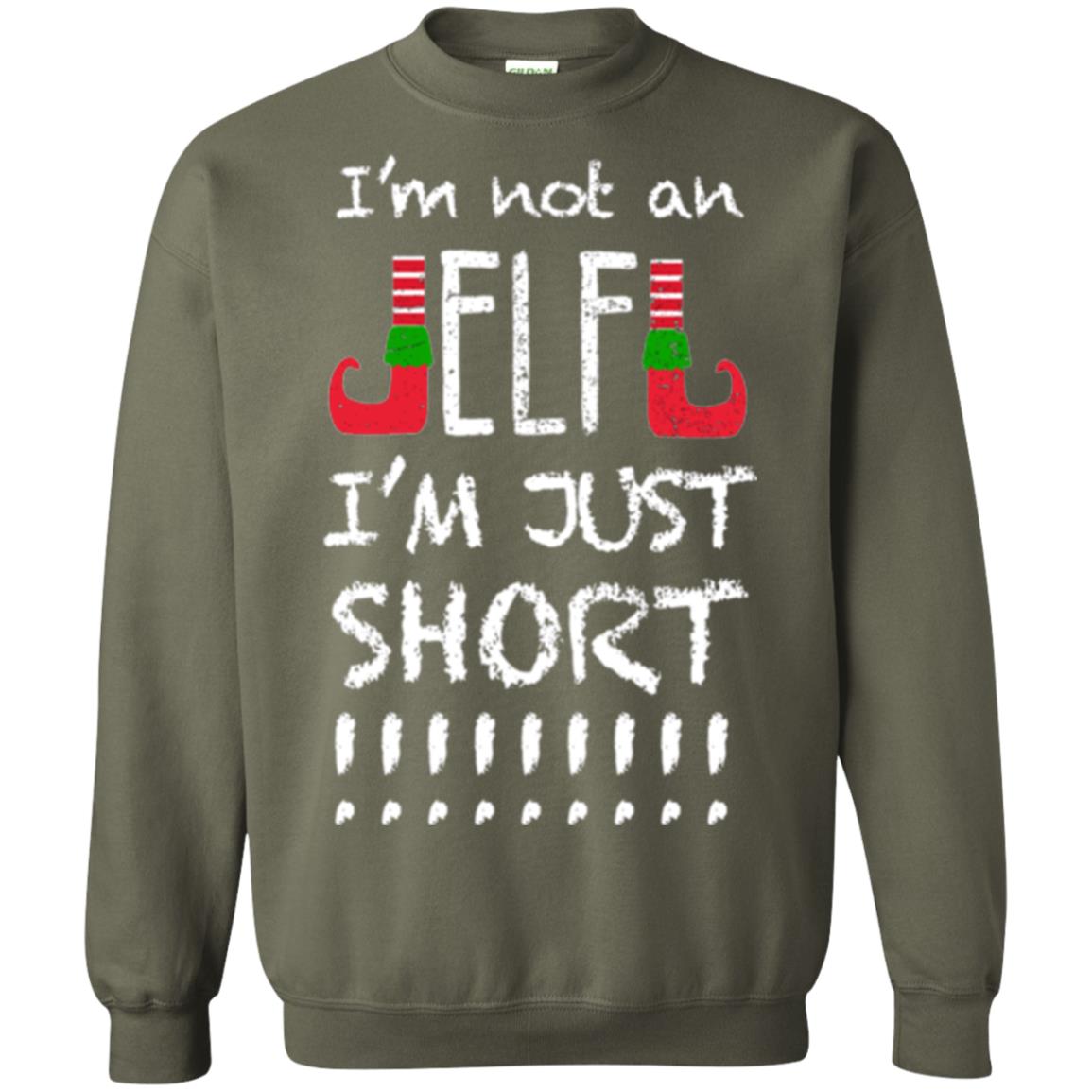 Christmas T-shirt I_m Not An Elf I_m Just Short Military Green