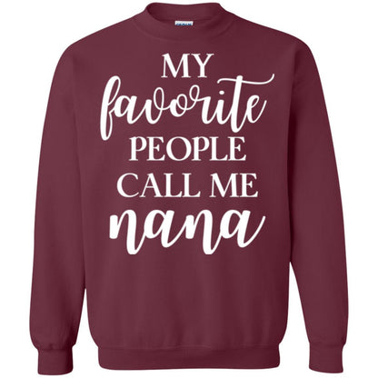 Nana T-shirt My Favorite People Call Me Nana Maroon