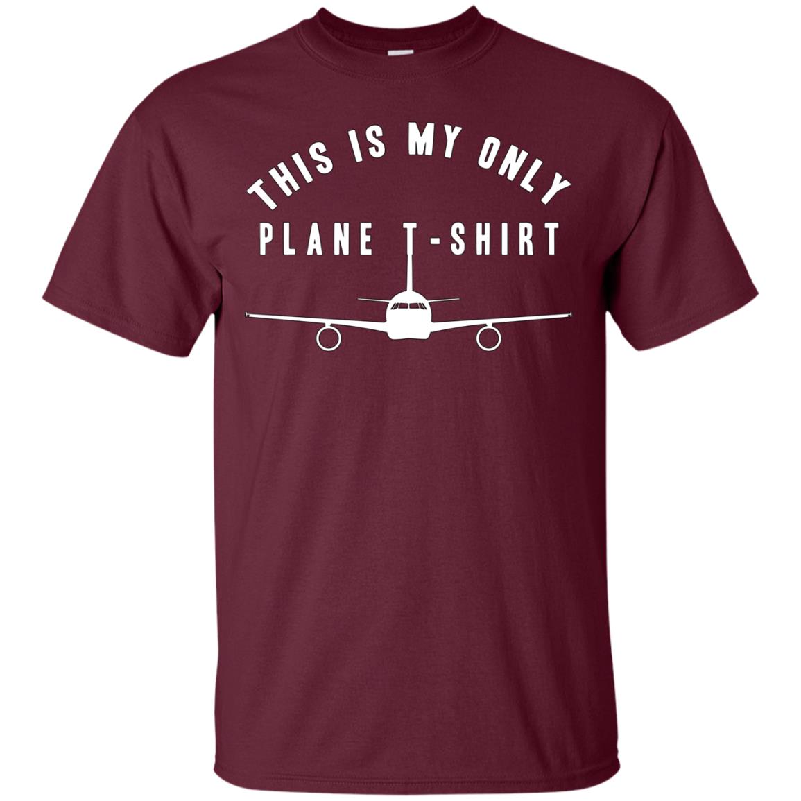 This Is My Only Plane T-shirt Maroon