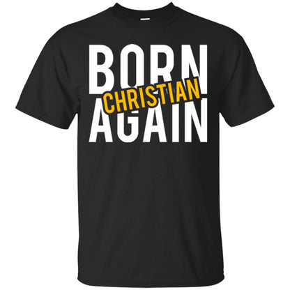 Christian T-shirt Born Again Christian Black