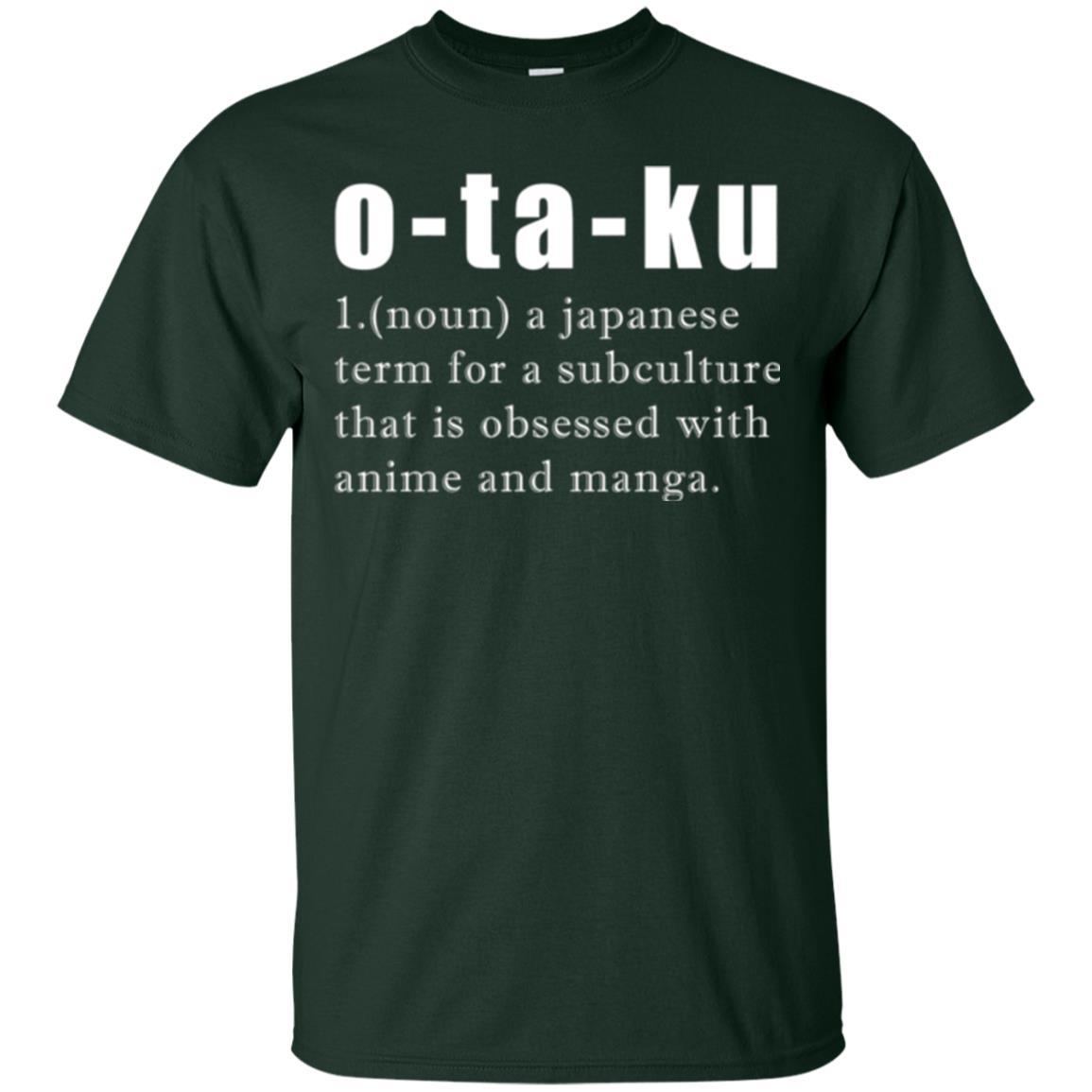 Otaku Definition T-shirt A Japanese Term For A Subculture Forest Green