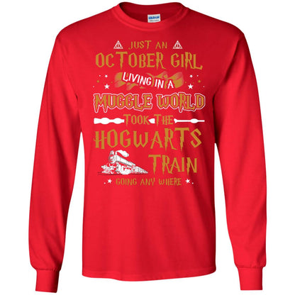 Just An October Girl Living In A Muggle World Took The Hogwarts Train Going Any Where Shirt Red