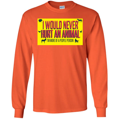 I Would Never Hurt An Animal I'm More Of A People Person T-shirt Orange