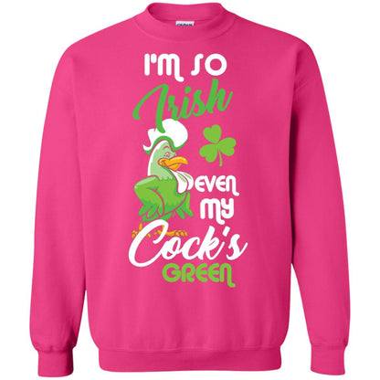 Im So Irish Even My Cock_s Green Saint Patricks Day T-shir Heliconia