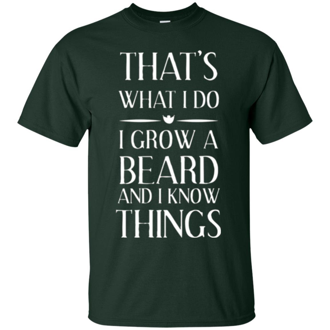 Beard T-shirt That_s What I Do I Grow A Beard Forest Green