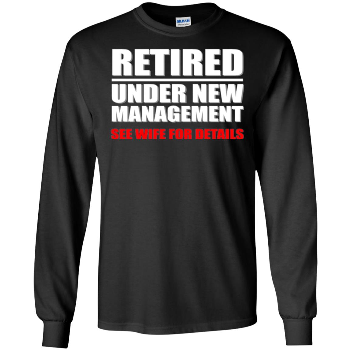 Funny Retirement T-shirt Retired Under New Management Black