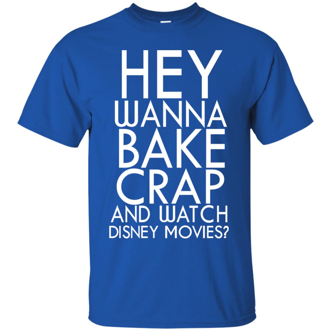 Hey Wanna Bake Crap And Wacth Disney Movie Royal