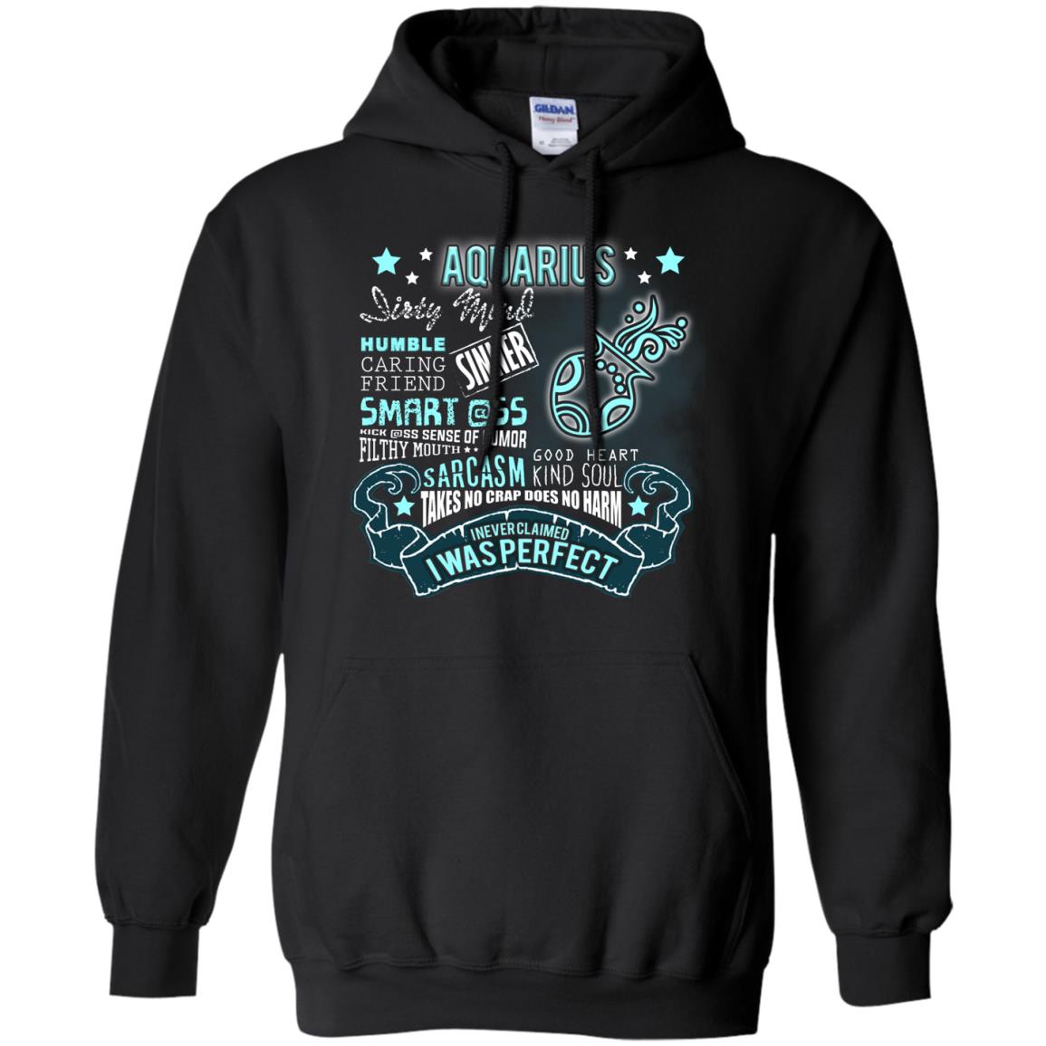 Dirty Mind Humble Caring Friend Filthy Sinner Mouth Good Heart Kind I Never Clamed I Was Perfect Aquarius Birthday Black