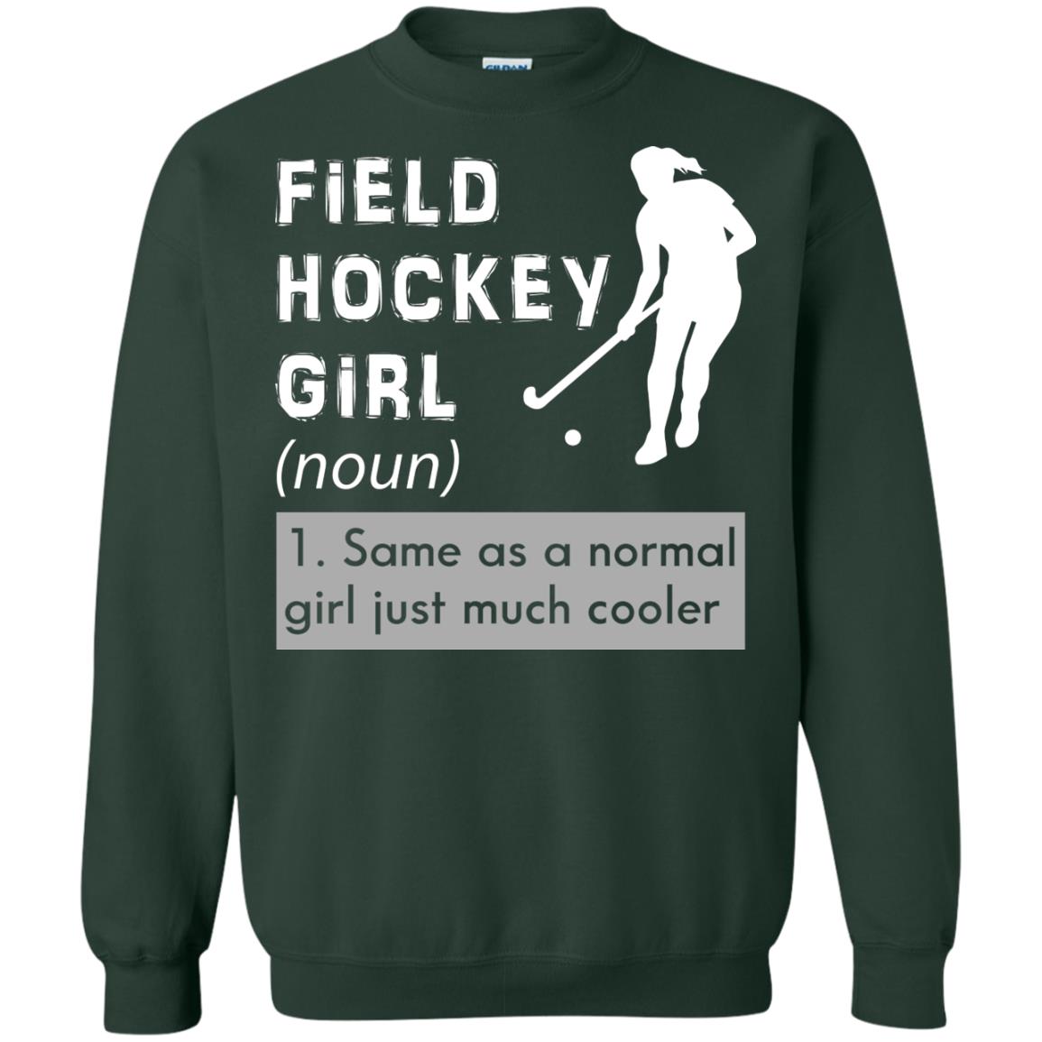 Field Hockey Girl Hockey Lover T-shirt Forest Green