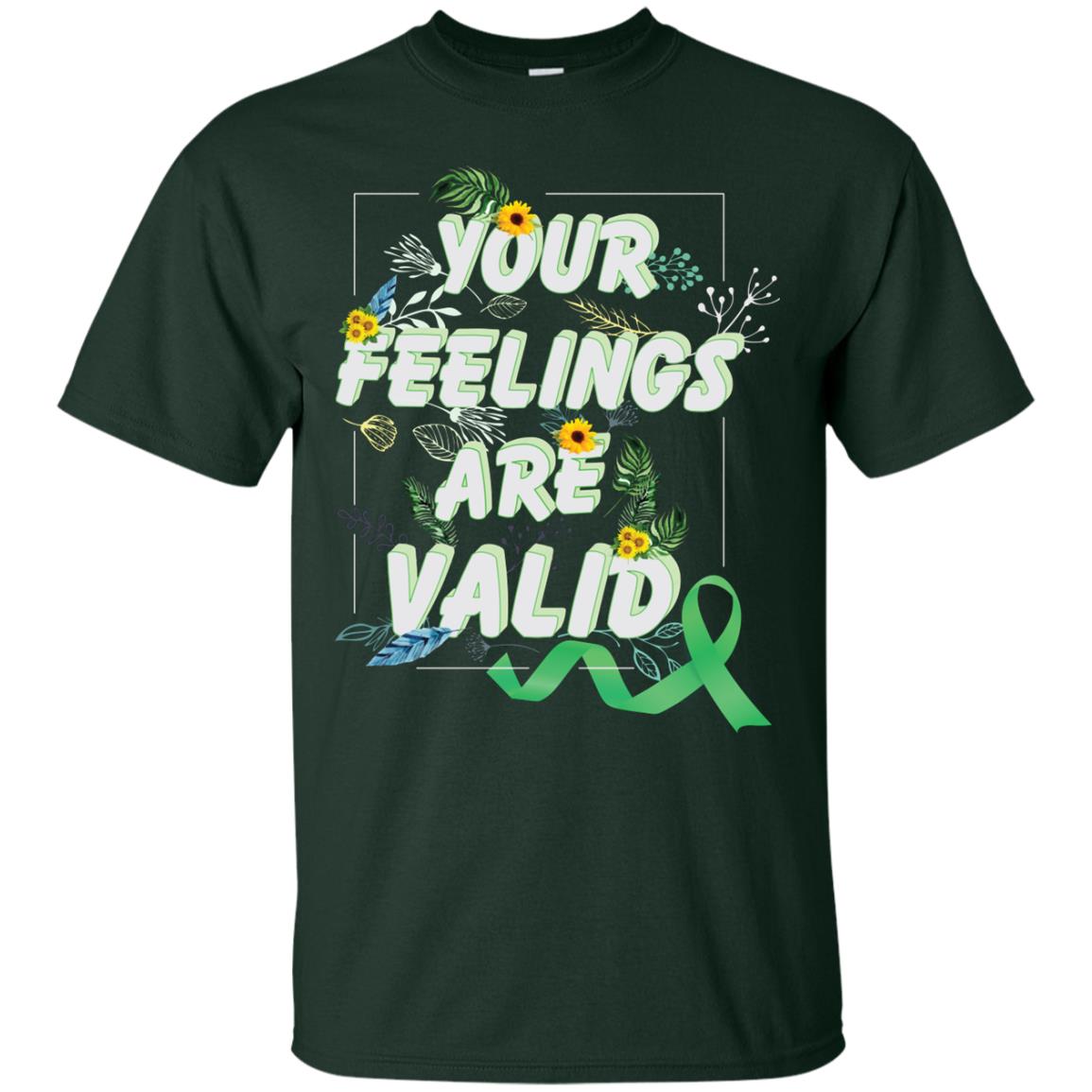 Your Feelings Are Valid Mental Health Awareness T-shirt Forest