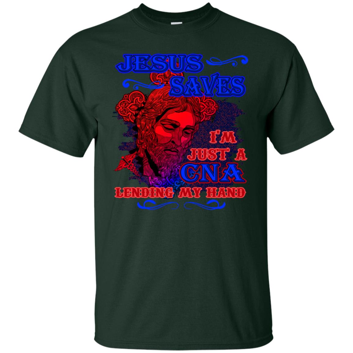 Jesus Saves I'm Just A Cna Lending My Hand Christian Gift Shirt Forest