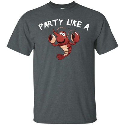 Party Like A Lobster Shirt For Seafood Lovers Dark Heather