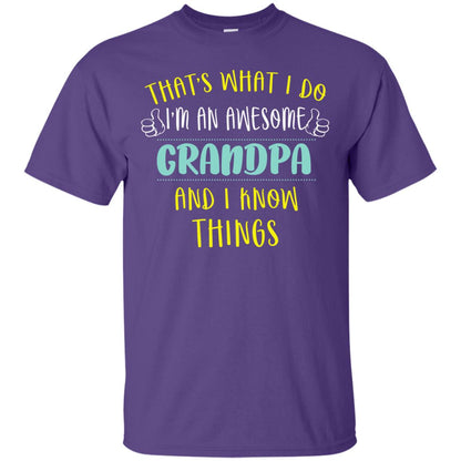 That's What I Do I'm An Awesome Grandpa And I Know Things Grandpa Shirt Purple