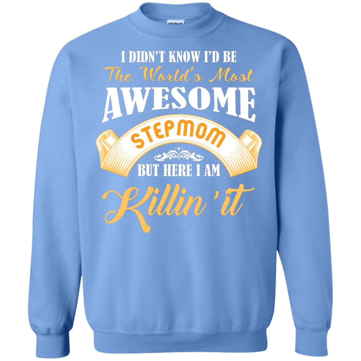 Awesome Stepmom But Here I Am Killin’ It Cool Gift Shirt For Stepmom Carolina Blue