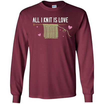 All I Knit Is Love Crocheting Lover Shirt Maroon
