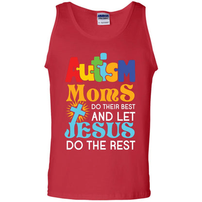 Autism Moms Do Their Best And Let Jesus Do The Rest Autism Mom T-shirt Red