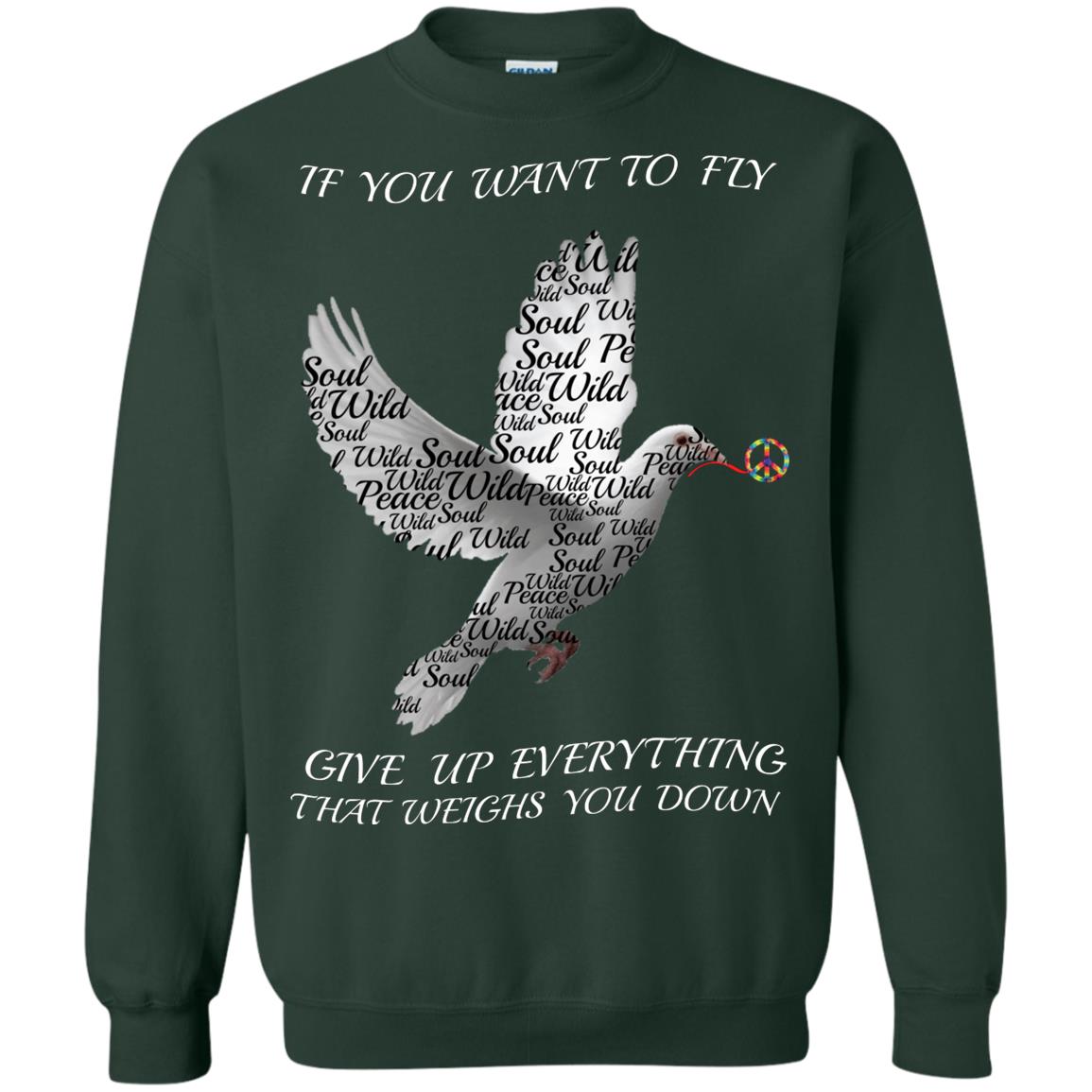 If You Want To Fly Give Up Everything That Weighs You Down Peace Sign Shirt Forest Green