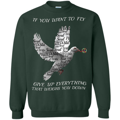 If You Want To Fly Give Up Everything That Weighs You Down Peace Sign Shirt Forest Green