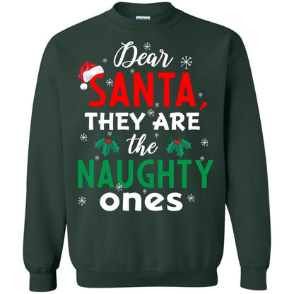 Dear Santa They Are The Naughty Ones Funny X-mas Gift Shirt Forest Green