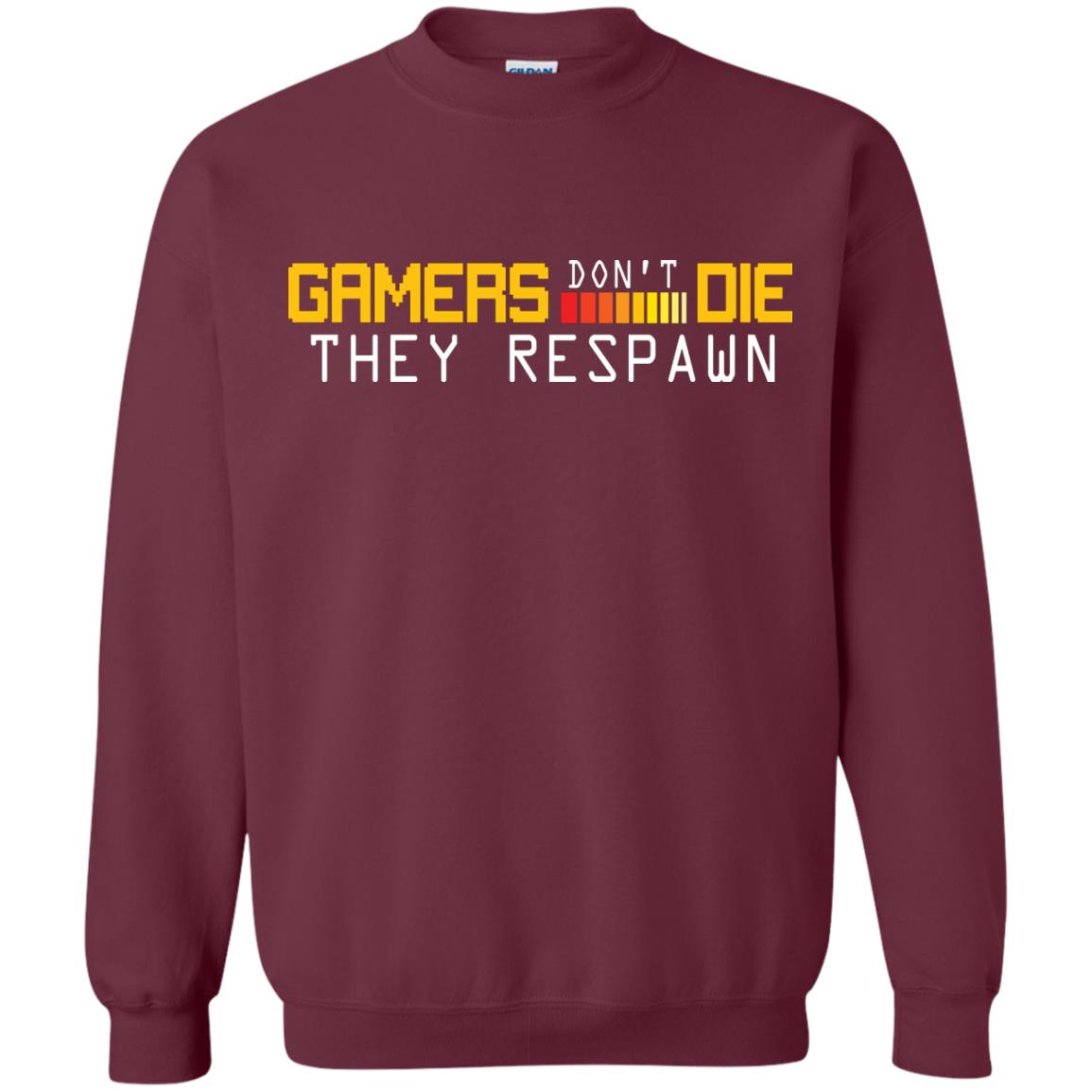Gamers Don’t Die They Respawn Best T-shirt For Gamer Maroon