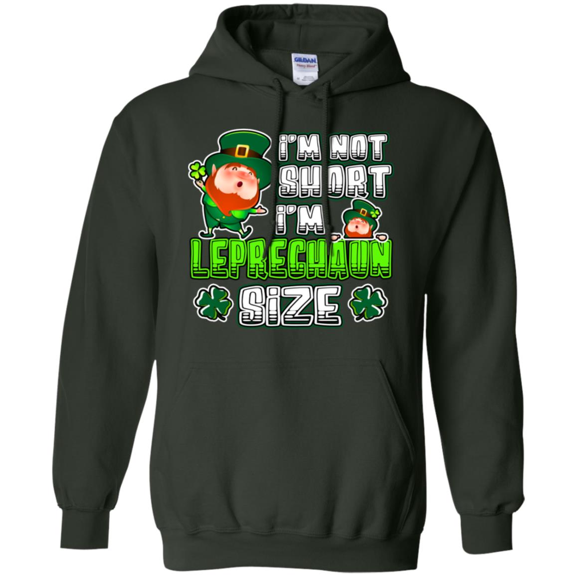 Im Not Short Im Leprechuan Size Irishman Ireland Shirt Forest Green