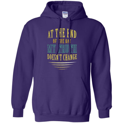 At The End Of The Day My Truth Doesn't Change Shirt Purple