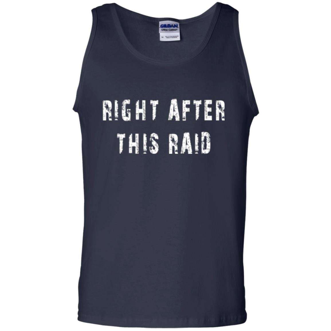 Gamer T-shirt Right After This Raid Navy