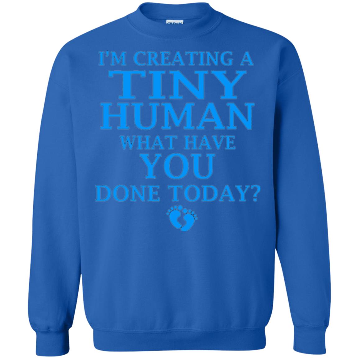 Funny Maternity Shirt Creating Tiny Human Blue Royal
