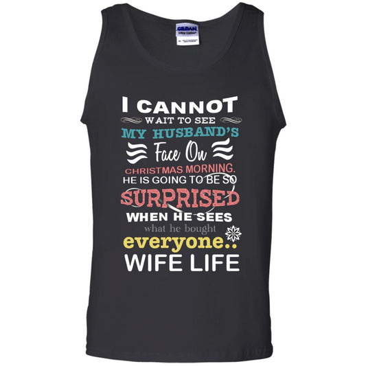 I Cannot Wait To See My Husband's Face On Christmas Morning He Is Going To Be So Surprised When He Sees What He Bought Everyone Wife Life Black