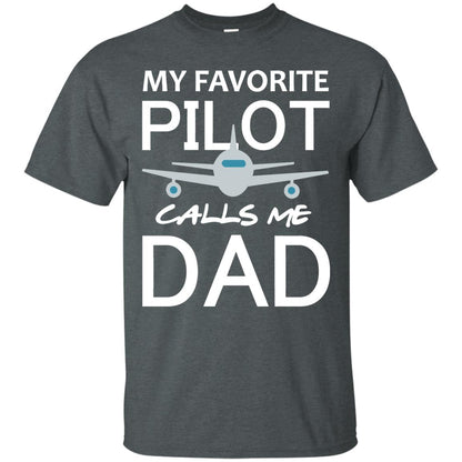 My Favorite Pilot Calls Me Dad Shirt For Daddy Dark Heather