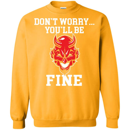Don_t Worry You_ll Be Fine Shirt Gold