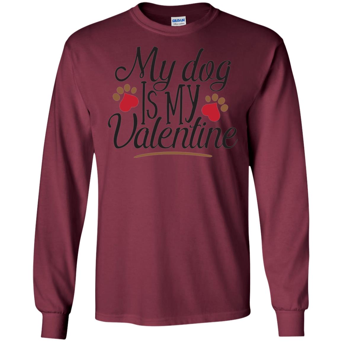 Happy Valentine_s Day T-shirt My Dog Is My Valentine Maroon