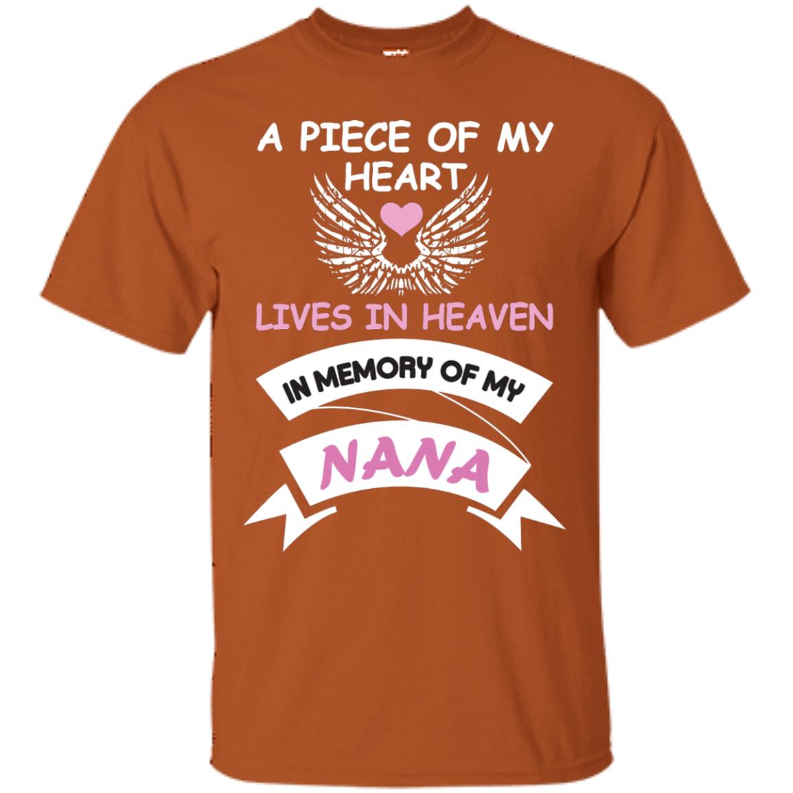 A Piece Of My Heart Lives In Heaven In Memory Of My Nana Shirt Texas Orange