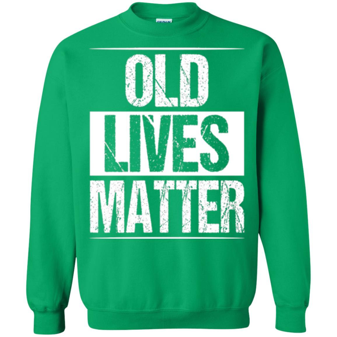 Elderly Seniors T-shirt Old Lives Matter T-shirt Irish Green