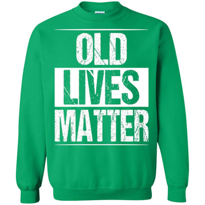 Elderly Seniors T-shirt Old Lives Matter T-shirt Irish Green