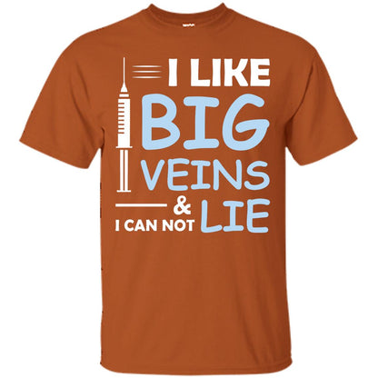 I Like Big Veins And I Can Not Lie Phlebotomist T-shirt Texas Orange
