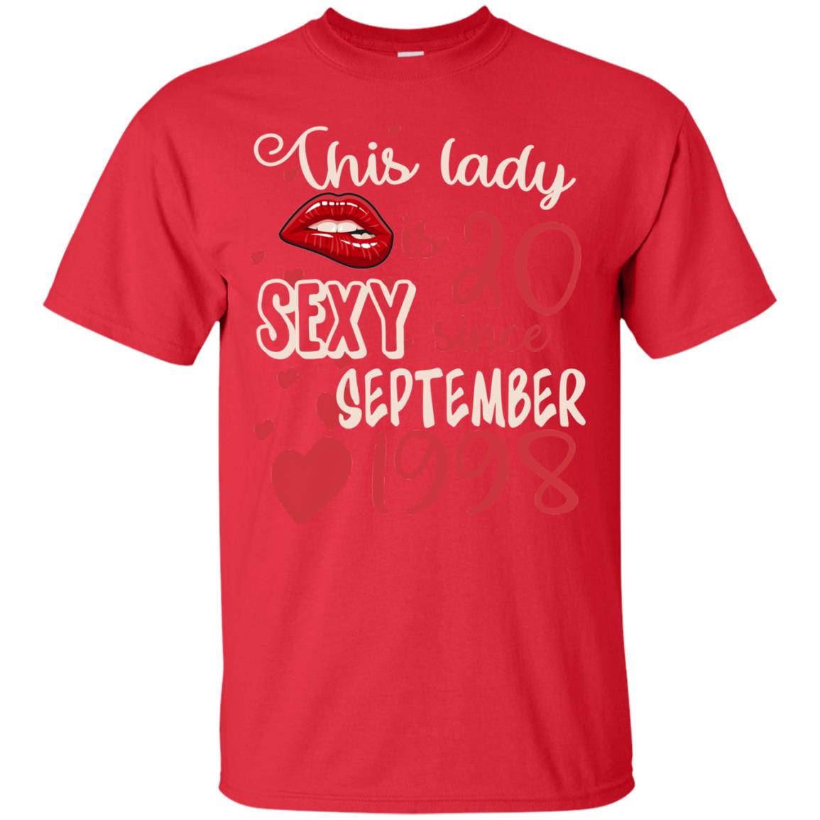 This Lady Is 20 Sexy Since September 1998 20th Birthday Shirt For September Womens Red