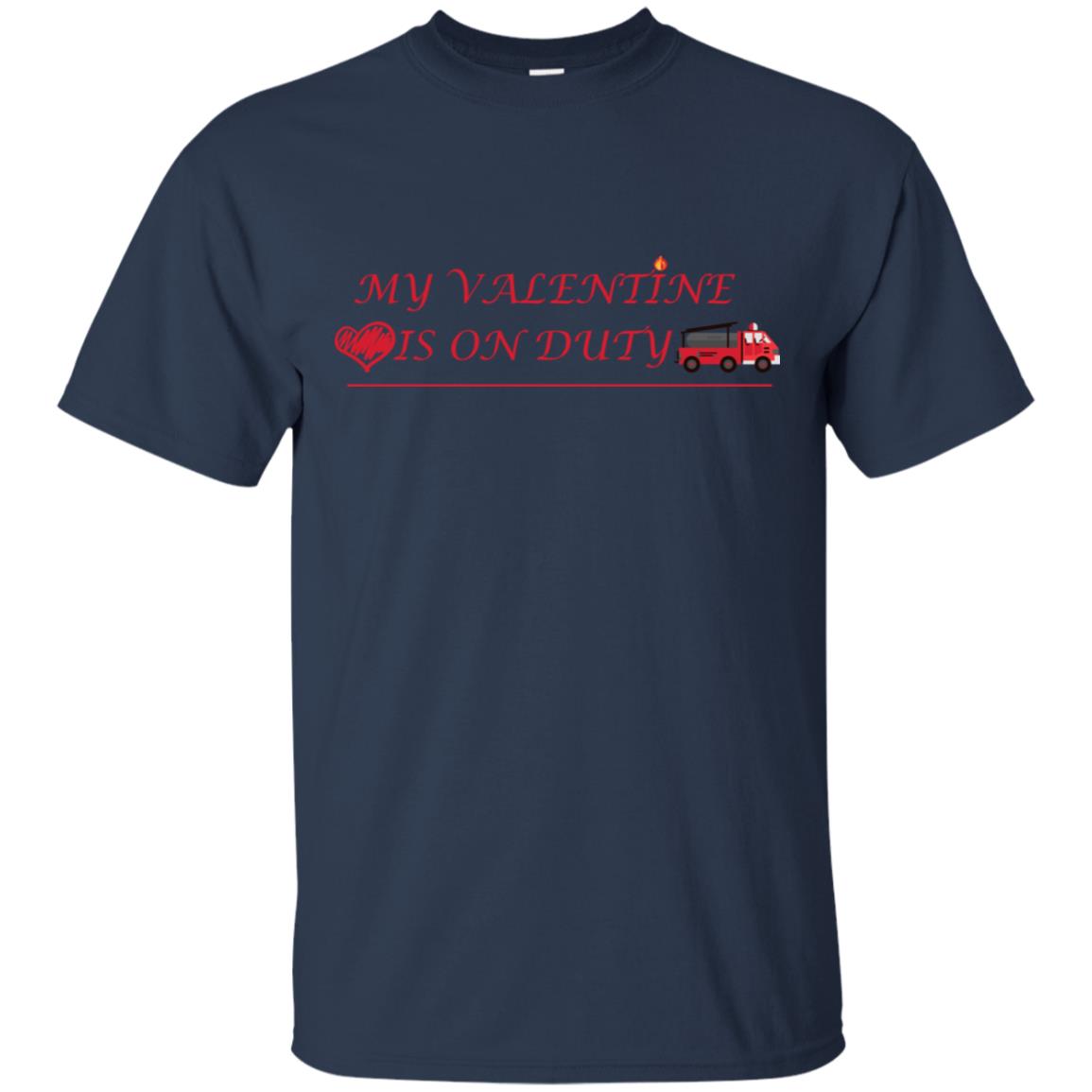 My Valentine Is On Duty Firefighter's Girlfriend Shirt Navy
