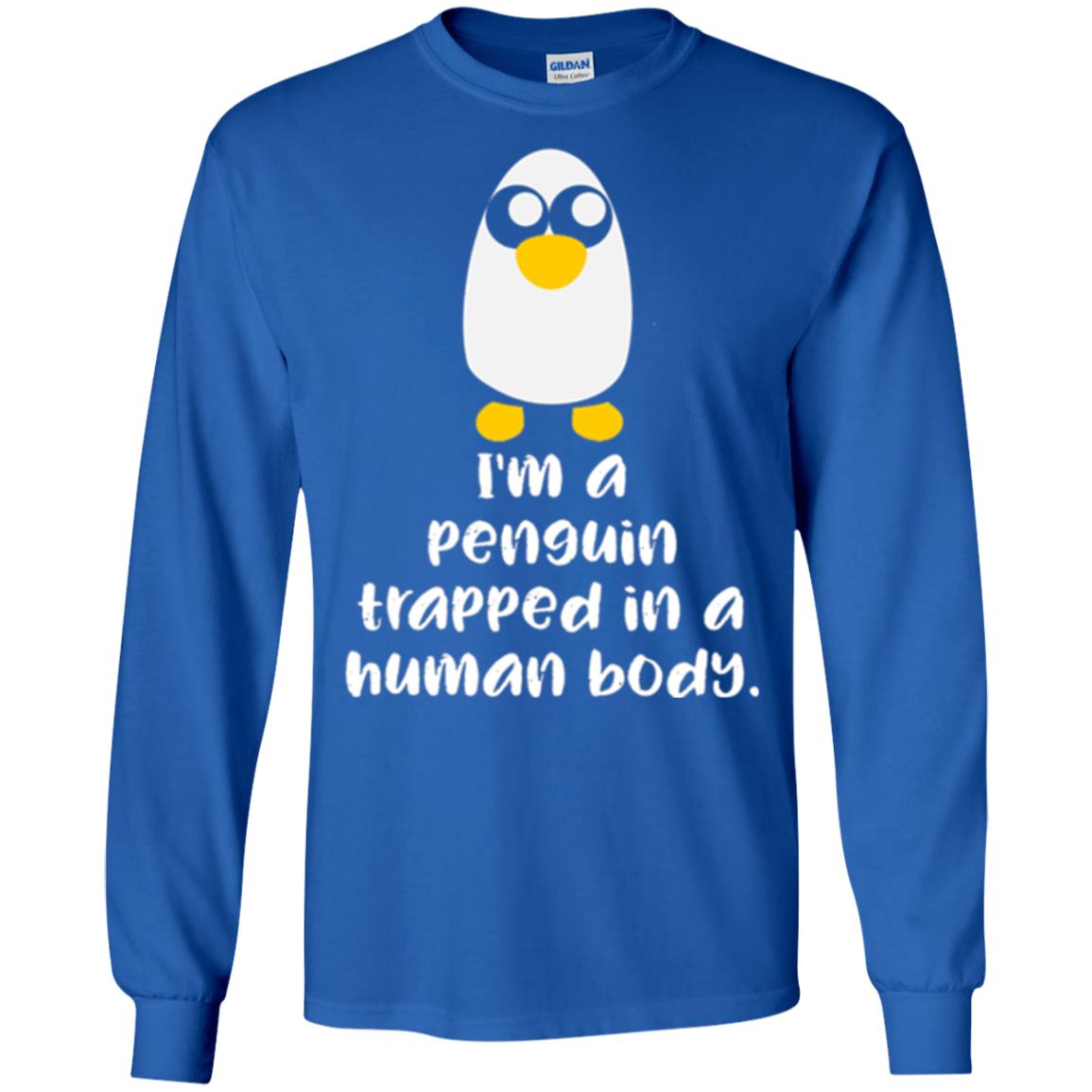 Penguin Lovers T-shirt I_m A Penguin Trapped In A Human Body Royal